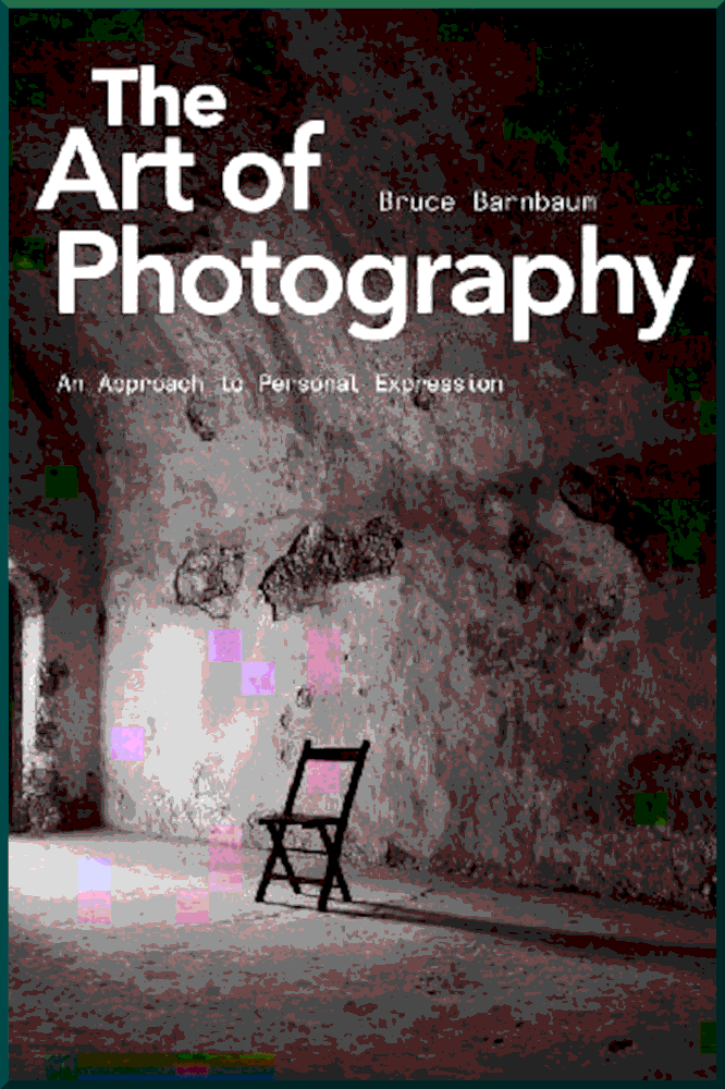 Art of Photography An Approach to Personal Expression - Bruce Barnbaum